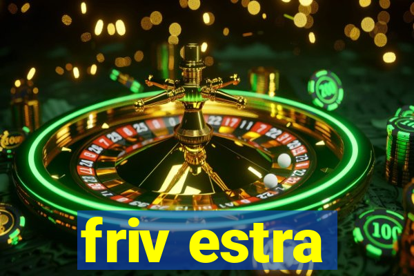 friv estra